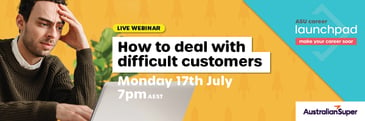 How to deal with difficult customers Monday 17 July