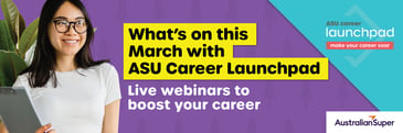 What's on this March with ASU Career Launchpad: Live webinars to boost your career
