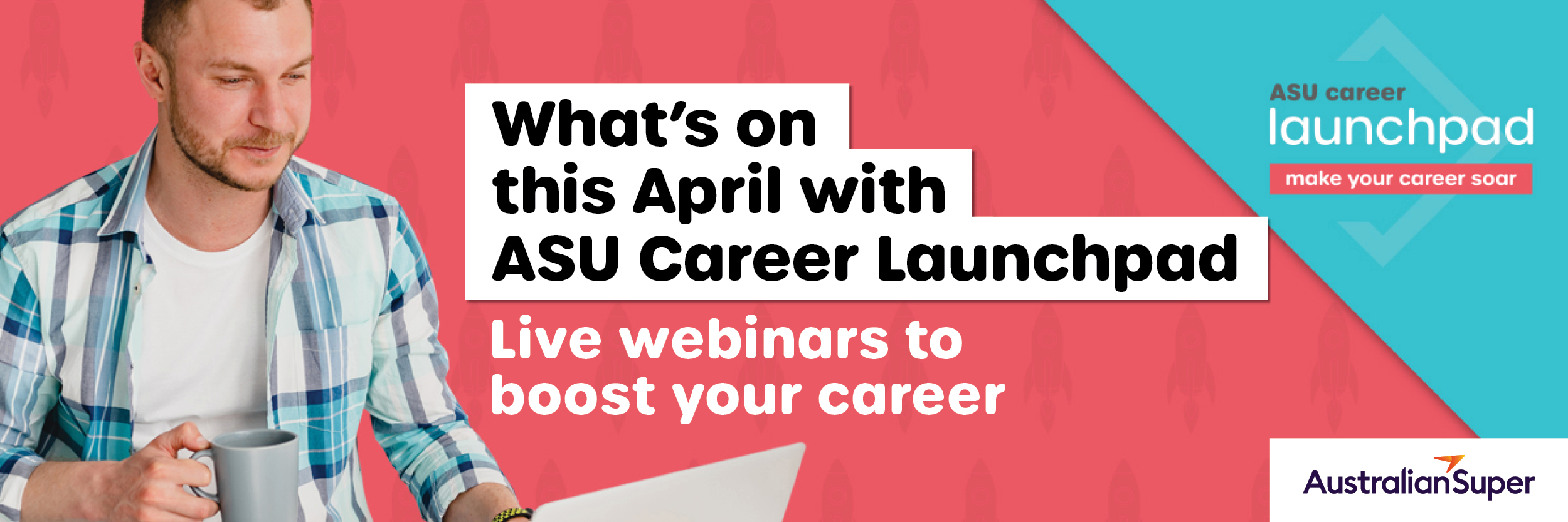 What's on this April with ASU Career Launchpad: Live webinars to boost your career