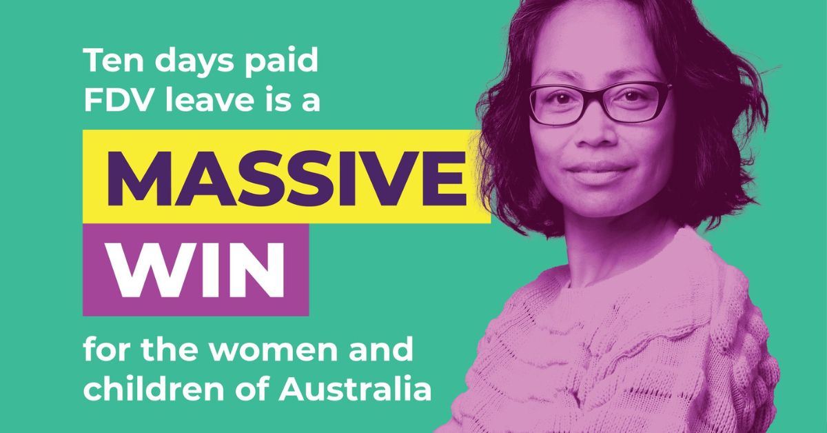 10 days paid DV leave is a massive win for the women and children of Australia.